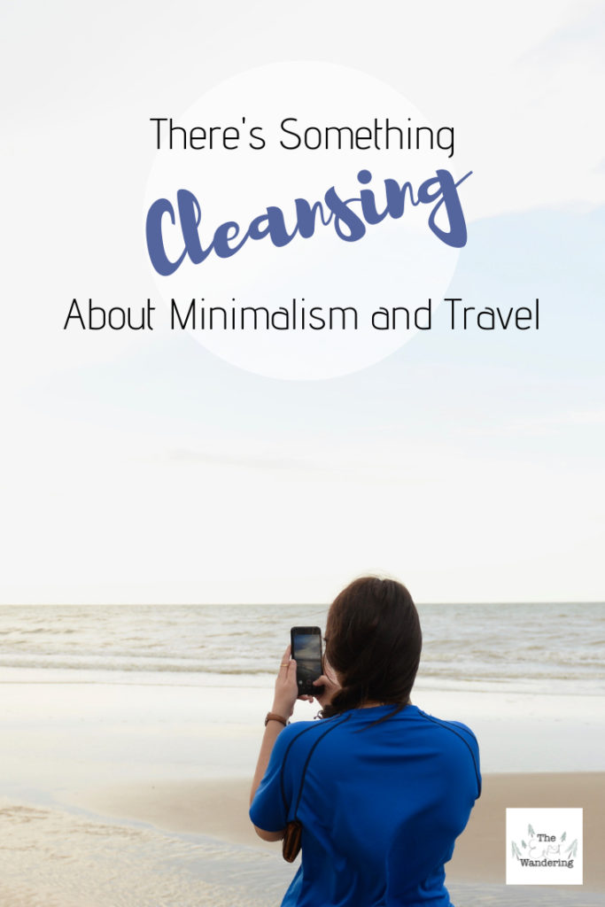 there's something cleansing about minimalism and travel